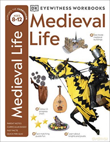 Medieval Life (Eyewitness Workbook) [KSIĄŻKA]