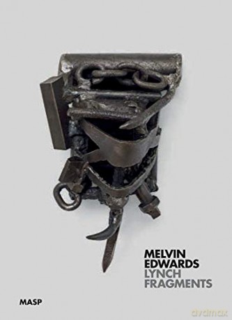 Melvin Edwards: Lynch Fragments (MASP) - Hamid Irbouh [KSIĄŻKA]