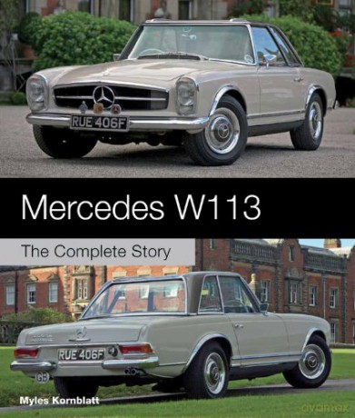 Mercedes W113: The Complete Story (Crowood Autoclassics) - Myles Kornblatt [KSIĄŻKA]