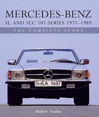 Mercedes-Benz SL and SLC 107-Series 1971-1989: The Complete Story (Crowood Autoclassics) - Andrew Noakes [KSIĄŻKA]