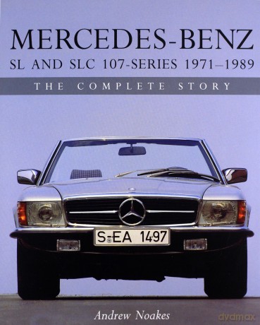 Mercedes-Benz SL and SLC 107-Series 1971-1989: The Complete Story (Crowood Autoclassics) - Andrew Noakes [KSIĄŻKA]
