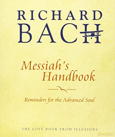 Messiah's Handbook: Reminders for the Advanced Soul the Lost Book from Illusions - Richard Bach [KSIĄŻKA]