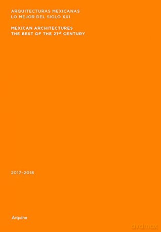 Mexican Architectures: The Best of the 21st Century (2017-2018) - Gabriela Varela [KSIĄŻKA]