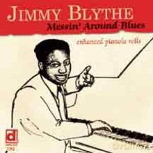 Jimmy Blythe: Messin' Around Blues [CD]