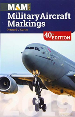 Military Aircraft Markings 2019 - Howard J Curtis [KSIĄŻKA]
