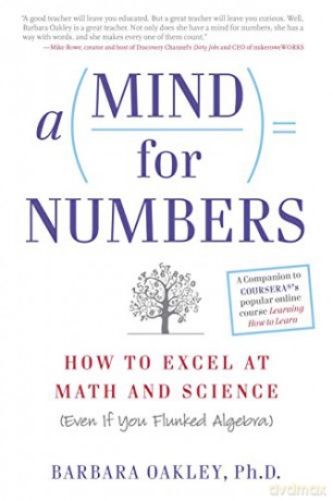 Mind for Numbers: How to Excel at Math and Science (Even If You Flunked Algebra) - Barbara Oakley [KSIĄŻKA]
