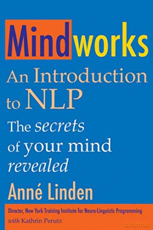 Mindworks: An Introduction to NLP - Anné Linden [KSIĄŻKA]