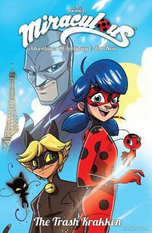 Miraculous Adventures of Ladybug and Cat Noir: Volume 1 The Trash Krakken - Thomas Astruc [KSIĄŻKA]