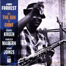 Jimmy Forrest: All The Gin Is Gone [CD]