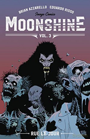 Moonshine Volume 3: Rue Le Jour - Brian Azzarello [KOMIKS]