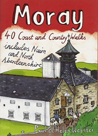 Moray: 40 Coast and Country Walks - Paul Webster [KSIĄŻKA]