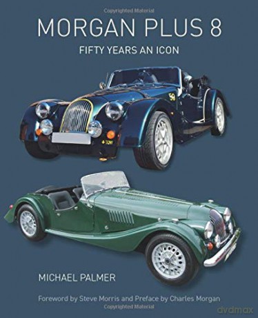 Morgan Plus 8: Fifty Years an Icon - Michael Palmer [KSIĄŻKA]
