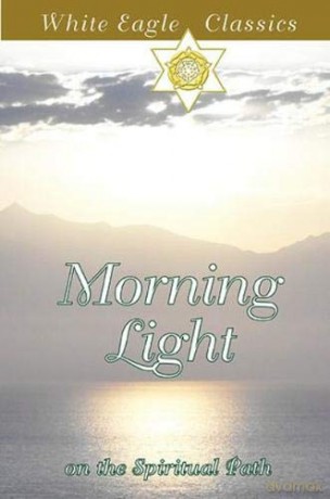 Morning Light on the Spiritual Path - White Eagle [KSIĄŻKA]