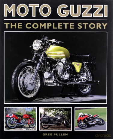 Moto Guzzi: The Complete Story (Crowood Motoclassics) - Greg Pullen [KSIĄŻKA]