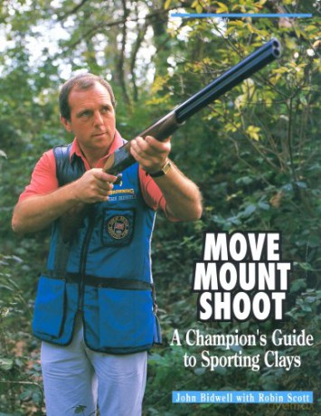 Move, Mount, Shoot: Champion's Guide to Sporting Clays - John Bidwell [KSIĄŻKA]