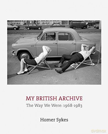 My British Archive: The Way We Were: 1968-1983 - Homer Sykes [KSIĄŻKA]