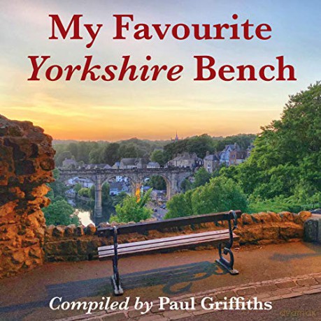 My Favourite Yorkshire Bench - Paul Griffiths [KSIĄŻKA]