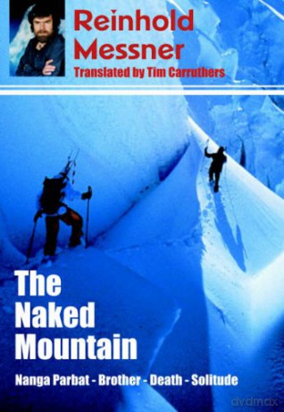 Naked Mountain, The - Reinhold Messner [KSIĄŻKA]