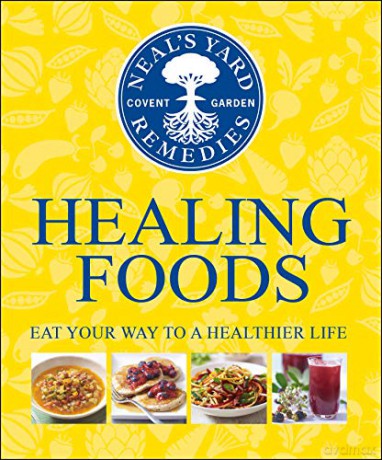 Neal's Yard Remedies Healing Foods: Eat Your Way to a Healthier Life - Susannah Steel [KSIĄŻKA]