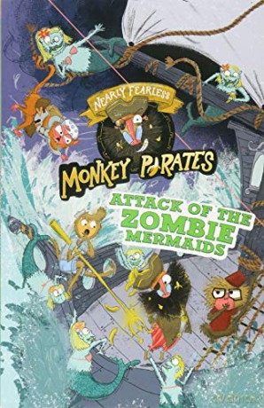 Nearly Fearless Monkey Pirates: Attack of the Zombie Mermaids - Michael Anthony Steele [KSIĄŻKA]