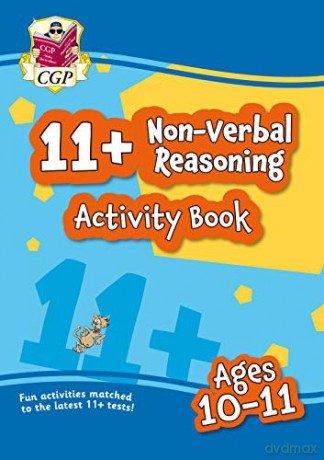 New 11+ Activity Book: Non-Verbal Reasoning - Ages 10-11: unbeatable eleven plus preparation from the exam experts (CGP 11+ Fun Activity Books) [KSIĄŻKA]