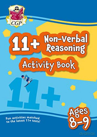 New 11+ Activity Book: Non-Verbal Reasoning - Ages 8-9: superb eleven plus preparation from the revision experts (CGP 11+ Fun Activity Books) [KSIĄŻKA]