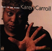 Karen Carroll: Talk To The Hand [CD]