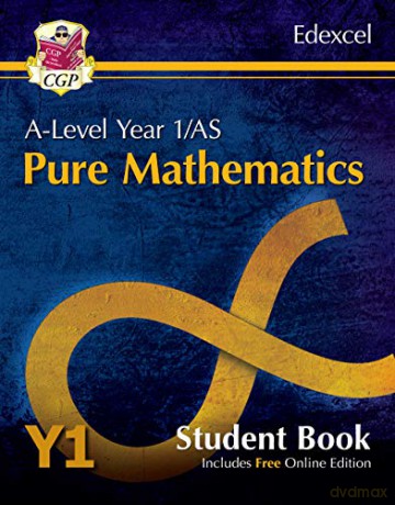 New A-Level Maths for Edexcel: Pure Mathematics - Year 1/AS Student Book (with Online Edition): perfect for home learning and 2021 assessments (CGP A-Level Maths) [KSIĄŻKA]