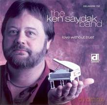 Ken Saydak: Love Without Trust [CD]