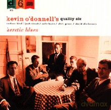 Kevin O'Donnel's Quality Six: Heretic Blues [CD]