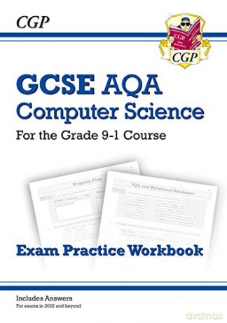 New GCSE Computer Science AQA Exam Practice Workbook - for exams in 2022 and beyond (CGP GCSE Computer Science 9-1 Revision) [KSIĄŻKA]