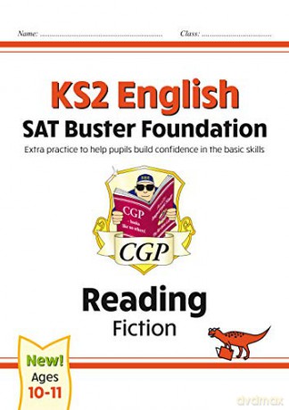 New KS2 English Reading SAT Buster Foundation: Fiction: ideal for home learning (CGP KS2 English SATs) [KSIĄŻKA]