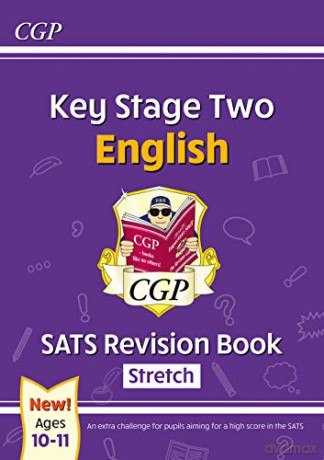New KS2 English SATS Revision Book: Stretch - Ages 10-11: ideal for home learning (CGP KS2 English SATs) [KSIĄŻKA]