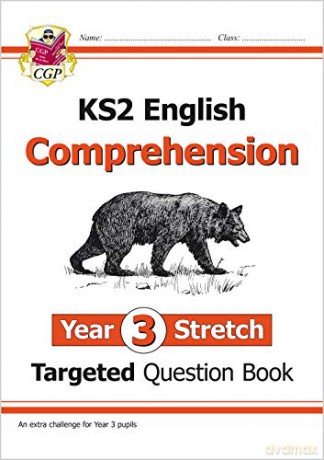 New KS2 English Targeted Question Book: Challenging Comprehension - Year 3 Stretch (with Answers): ideal for home learning (CGP KS2 English) [KSIĄŻKA]