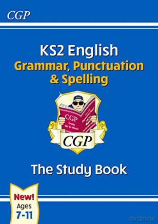 New KS2 English: Grammar, Punctuation and Spelling Study Book - Ages 7-11: perfect for home learning (CGP KS2 English SATs) [KSIĄŻKA]