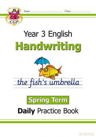 New KS2 Handwriting Daily Practice Book: Year 3 - Spring Term: superb for learning at home (CGP KS2 English) [KSIĄŻKA]