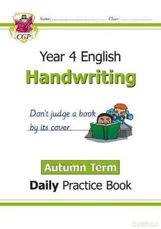 New KS2 Handwriting Daily Practice Book: Year 4 - Autumn Term (CGP KS2 English) [KSIĄŻKA]