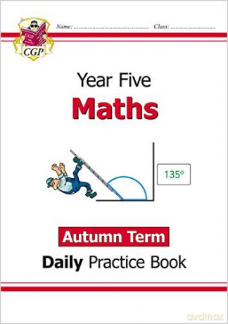 New KS2 Maths Daily Practice Book: Year 5 - Autumn Term: ideal for home learning (CGP KS2 Maths) [KSIĄŻKA]