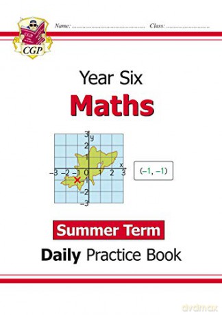 New KS2 Maths Daily Practice Book: Year 6 - Summer Term: ideal for home learning (CGP KS2 Maths) [KSIĄŻKA]
