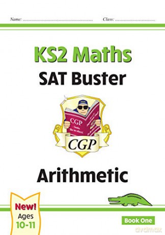 New KS2 Maths SAT Buster: Arithmetic - Book 1 (for the 2021 tests) (CGP KS2 Maths SATs) [KSIĄŻKA]