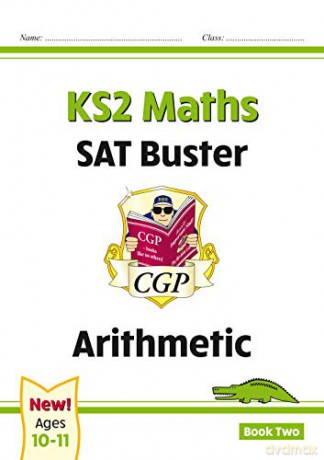New KS2 Maths SAT Buster: Arithmetic - Book 2: ideal for home learning (CGP KS2 Maths SATs) [KSIĄŻKA]