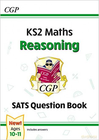 New KS2 Maths SATS Question Book: Reasoning - Ages 10-11: superb for learning at home (CGP KS2 Maths SATs) [KSIĄŻKA]