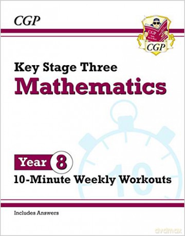 New KS3 Maths 10-Minute Weekly Workouts - Year 8: perfect for home learning and catch-up (CGP KS3 Maths) [KSIĄŻKA]