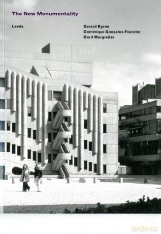 New Monumentality: Gerard Byrne, Dominique Gonzalez-Foerster, Dorit Margreiter - John Doe [KSIĄŻKA]