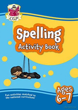 New Spelling Activity Book for Ages 6-7: perfect for catch-up and home learning (CGP Primary Fun Home Learning) [KSIĄŻKA]