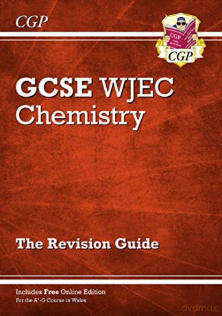 New WJEC GCSE Chemistry Revision Guide (with Online Edition) (CGP GCSE Revision for Wales) [KSIĄŻKA]