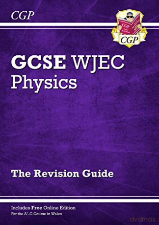 New WJEC GCSE Physics Revision Guide (with Online Edition) (CGP GCSE Revision for Wales) [KSIĄŻKA]