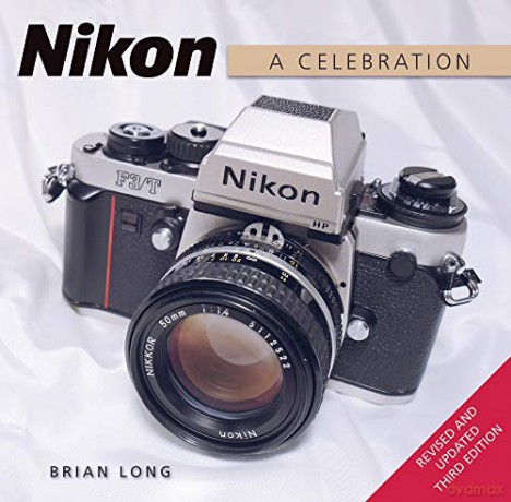 Nikon: A Celebration - Third Edition - Brian Long [KSIĄŻKA]