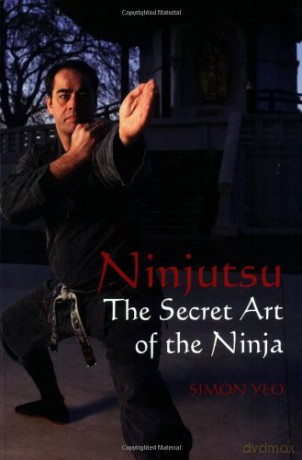 Ninjutsu: The Secret Art of the Ninja - Simon Yeo [KSIĄŻKA]