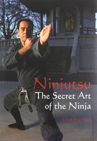 Ninjutsu: The Secret Art of the Ninja - Simon Yeo [KSIĄŻKA]